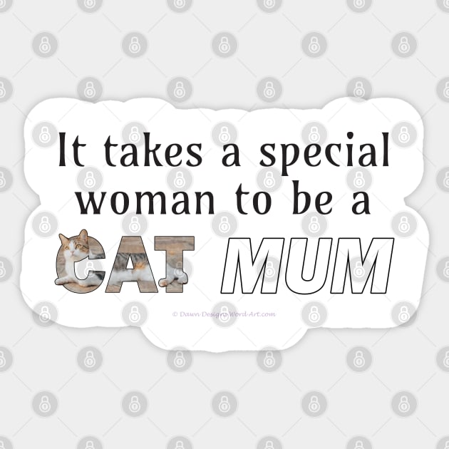 It takes a special woman to be a cat mum - grey and white tabby cat oil painting word art Sticker by DawnDesignsWordArt